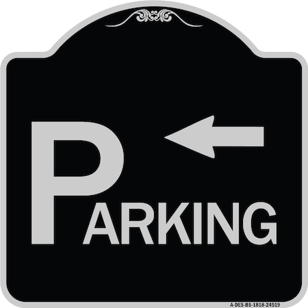 Signmission Parking with Arrow Pointing Left Heavy-Gauge Aluminum Architectural Sign, 18" x 18", BS-1818-24519 A-DES-BS-1818-24519
